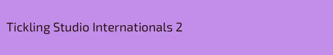 Tickling Studio Internationals 2
